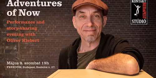 Adventures of Now - Performance and Story-sharing evening w. Oliver Klebert (AT)
