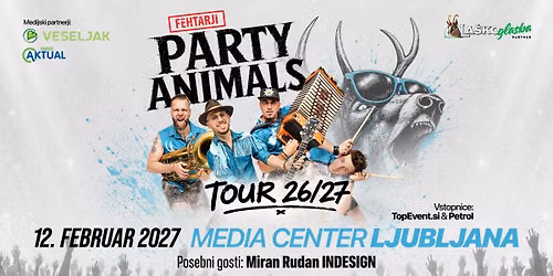 FEHTARJI\u2022Party Animals Tour\u2022Ljubljana