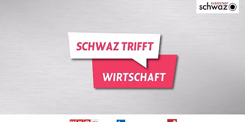Schwaz trifft Wirtschaft 2026