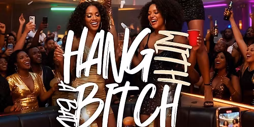 HANG WITH A BAD B!TCH! $400 2 bottles