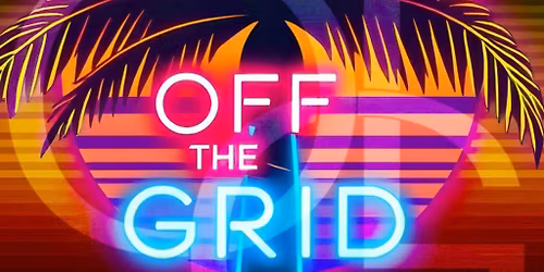 OFF THE GRID Day Party | Bank Holiday Sun 3rd MAY | Bridgwater