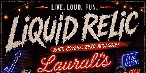 Liquid Relic @ Laurali's