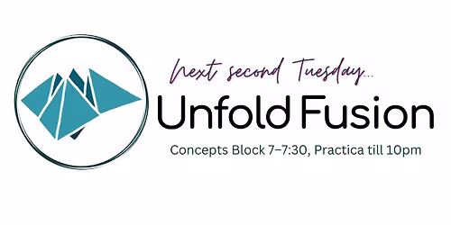 Unfold Fusion: November Practica (DATE CHANGED!)
