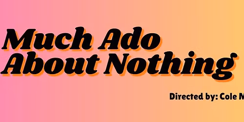 Pursued by a Bear presents... Much Ado About Nothing
