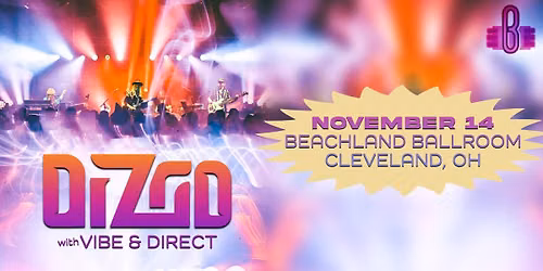 Dizgo w\/ Vibe & Direct at Beachland Ballroom | 11\/14 
