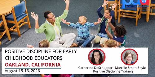 Positive Discipline for Early Childhood Educators