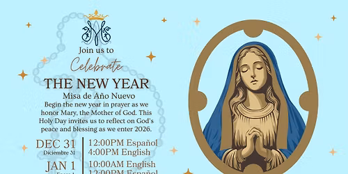 New Years Mass - Mary The Mother of God\/Misa de A\u00f1o Nuevo