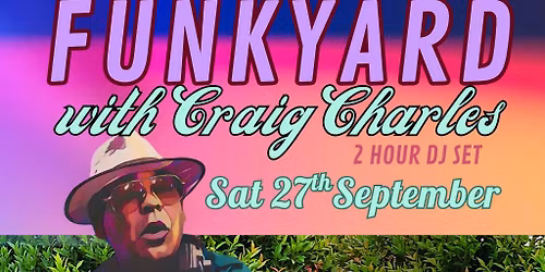 FunkYard with Craig Charles