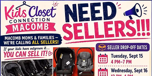 \ud83d\udce3We NEED Sellers! Come Sell Your Kids\u2019 Outgrown Items at Kids Closet Connection!