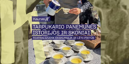 Tarpukario Panemun\u0117: teatralizuota ekskursija ir l\u0117ti piet\u016bs | kovo 11 d. 12:00