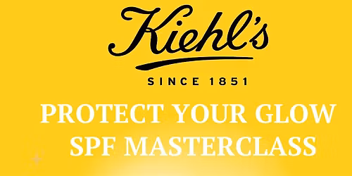 Kiehl's Presents: Protect Your Glow SPF Masterclass