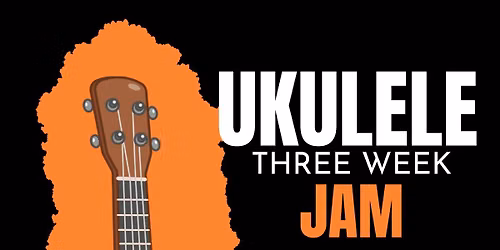 Ukulele 3 Week Jam