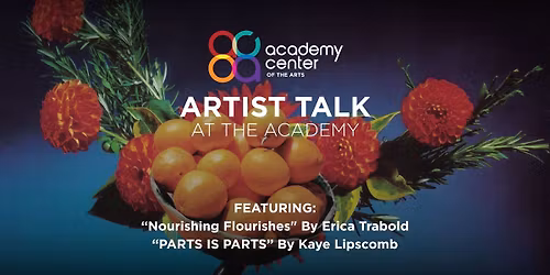 Artist Talk: Erica Trabold & Kaye Lipscomb