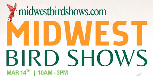 Midwest Bird Shows - Rolling Meadows, IL