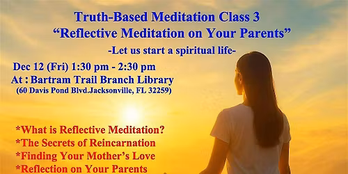 Truth-Based Meditation Class 3 " On Your Parents" 12\/12(Fri)