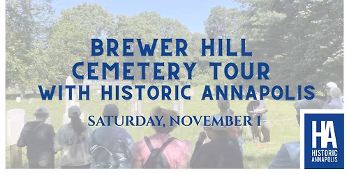 Brewer Hill Cemetery Tour with Historic Annapolis