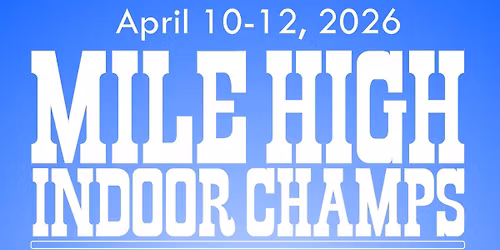 Mile High Indoor Champs