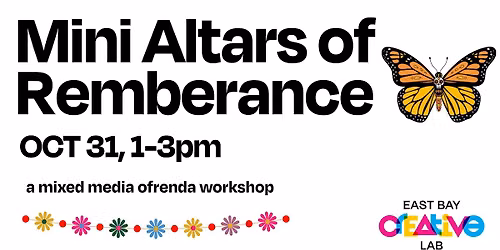 Altars of Remembrance: Mixed-Media Ofrenda Workshop