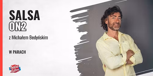 Salsa on2 od podstaw Starter - kurs regularnym z Micha\u0142em Bedy\u0144skim od 17.03