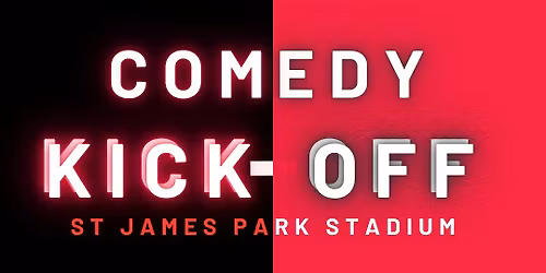 \u26bd The Comedy Kick-Off Show at St James Park Stadium Exeter \u26bd