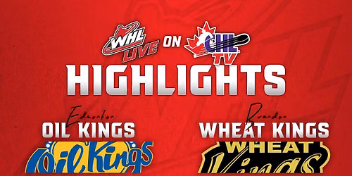 Brandon Wheat Kings at Edmonton Oil Kings