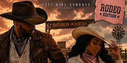 Soft Girl Sundays Day Party Rodeo Edition