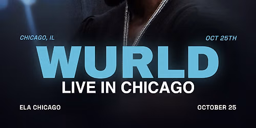 WurlD Live In Chicago