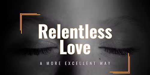 "Relentless Love" Series