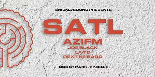 Enigma presents: SATL (The North Quarter \/ PL) & AZIFM (Keep Close \/ NZ)