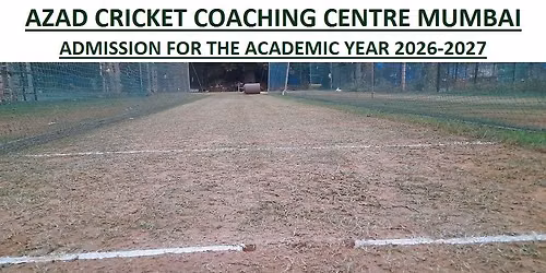 AZAD CRICKET COACHING CENTRE MUMBAI ADMISSION FOR THE ACADEMIC YEAR 2026-2027