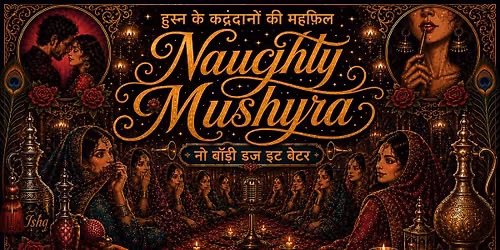 Naughty Mushayara - Shayri, Shararat aur Mehfil