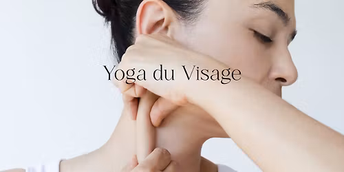 Yoga du visage \ud83d\udc86\ud83c\udffb\u200d\u2640\ufe0f\u2728