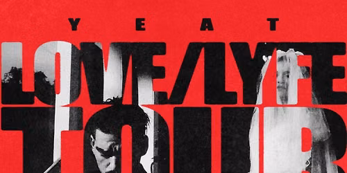 Yeat: The LOVE\/LYFE Tour -  LIVE at The Armory