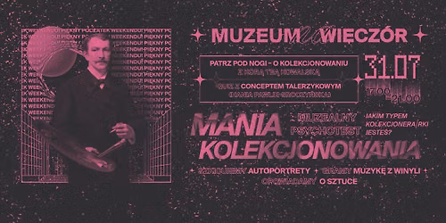MUZEUM NA WIECZ\u00d3R #7 \/ Mania kolekcjonowania