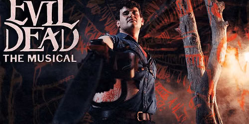 Evil Dead - The Musical