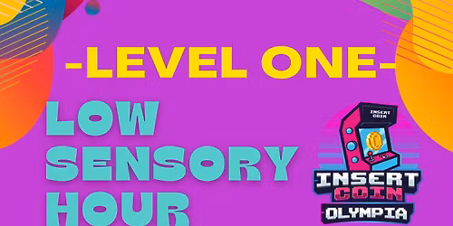 Low Sensory Hour @ Insert Coin Olympia