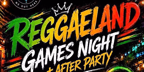 Reggae Land Games Night and After Party