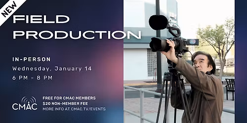 Workshop: Field Production