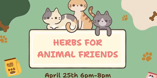 Herbs for Animal Friends with Herbs & Sympathy