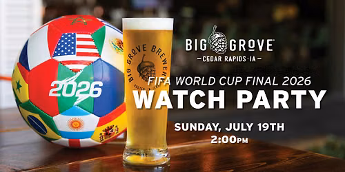 World Cup Final Watch Party | Cedar Rapids
