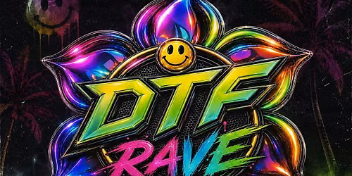 DTF Rave