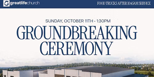 Groundbreaking Ceremony | Great Life Church