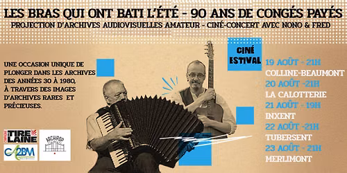 Les bras qui ont bati l'\u00e9t\u00e9 - 90 ans de cong\u00e9s pay\u00e9s - Cin\u00e9-concert