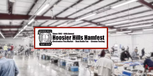 64th Annual Hoosier Hills Hamfest - Ham Radio and Electronics Flea Market!
