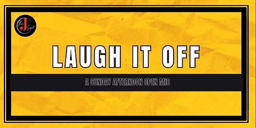Laugh It Off- Open Mic