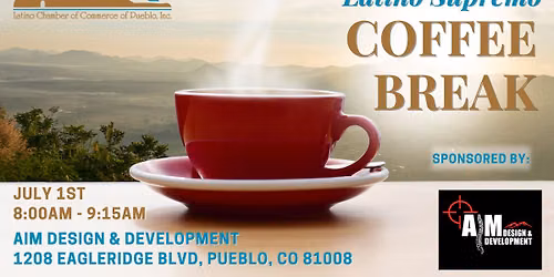 Latino Supremo Coffee Break Sponsored by AIM Design & Development
