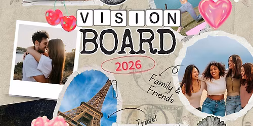 Vision Board Making Workshop + \u201cHello 2026\u201d Selfie Station