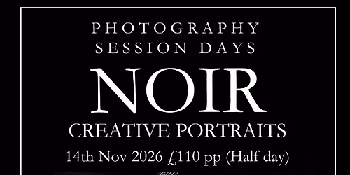 Session Day's Noir Portraits SOLD OUT