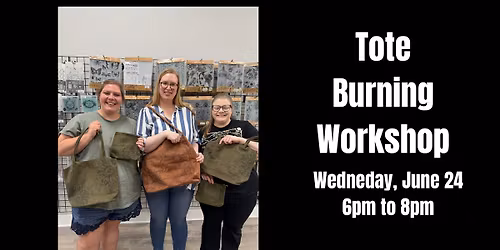 DIY Workshop - Tote Burning