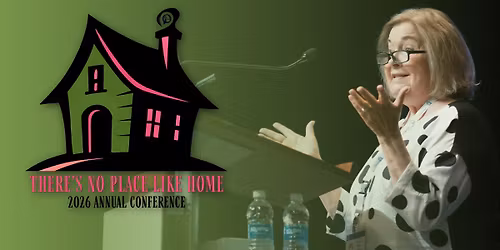 2026 Annual Conference: There's No Place Like Home